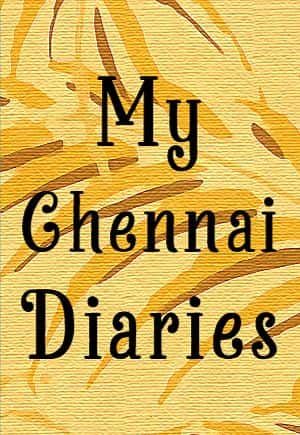 My Chennai Diaries  