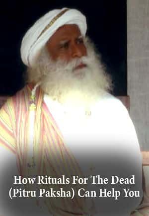 How Rituals For the Dead (Pitru Paksha) Can Help You